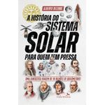 a-historia-do-sistema-solar-para-quem-tem-pressa