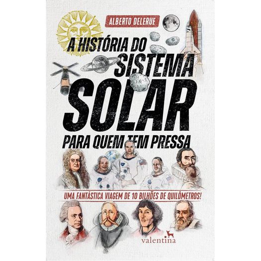a-historia-do-sistema-solar-para-quem-tem-pressa a-historia-do-sistema-solar-para-quem-tem-pressa