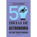 50-ideias-de-astronomia-que-voce-precisa-conhecer 50-ideias-de-astronomia-que-voce-precisa-conhecer