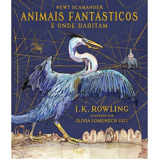 animais fantásticos e onde habitam - edição ilustrada animais fantásticos e onde habitam - edição ilustrada