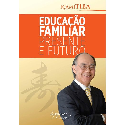 educação familíar presente e futuro educação familíar presente e futuro