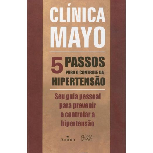 clinica-mayo-5-passos-para-o-controle-da-hipertensao clinica-mayo-5-passos-para-o-controle-da-hipertensao