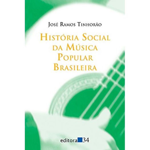 história social da música popular brasileira história social da música popular brasileira