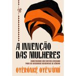 a-invencao-das-mulheres