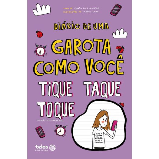 diário de uma garota como você - tique, taque, toque 6 diário de uma garota como você - tique, taque, toque 6