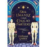 era uma vez um coração partido era uma vez um coração partido