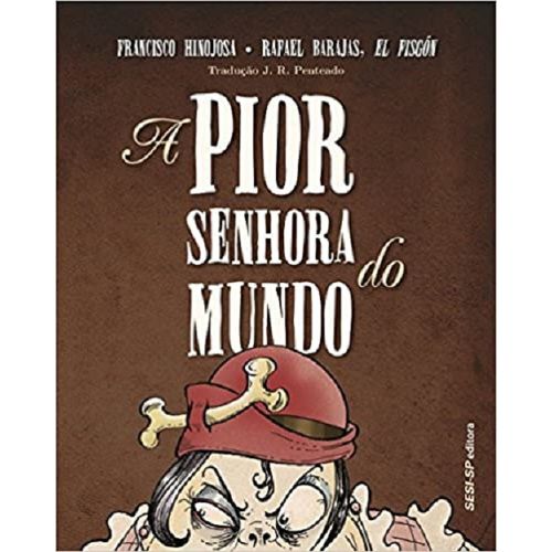 a pior senhora do mundo