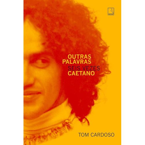 outras-palavras--seis-vezes-caetano