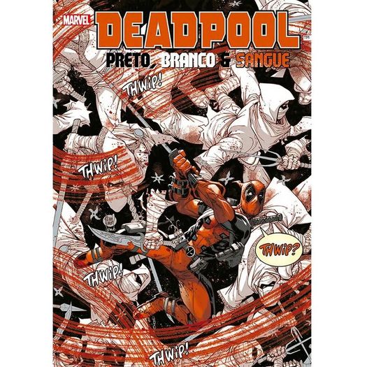deadpool: preto, branco e sangue deadpool: preto, branco e sangue