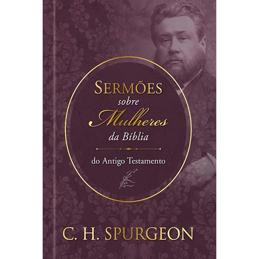 sermões de spurgeon sobre mulheres da bíblia do antido testamento
