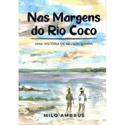 nas margens do rio coco nas margens do rio coco