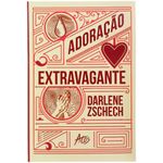 adoração extravagante adoração extravagante