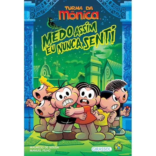 turma da mônica - medo assim eu nunca senti turma da mônica - medo assim eu nunca senti