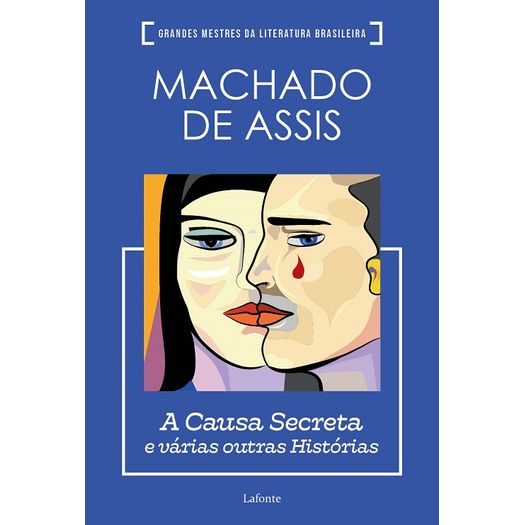 a-causa-secreta-e-varias-outras-historias a-causa-secreta-e-varias-outras-historias