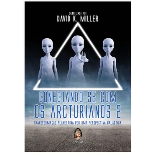 conectando-se com os arcturianos 2 conectando-se com os arcturianos 2