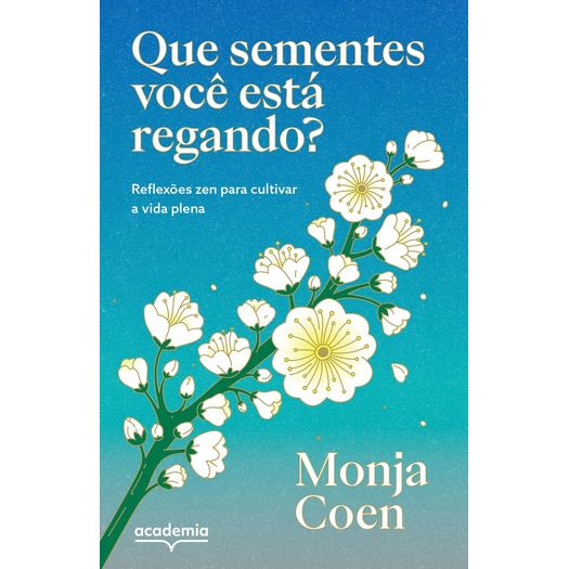 que-sementes-voce-esta-regando- que-sementes-voce-esta-regando-