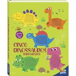 esconde-esconde animado! um livro toque e sinta - cinco dinossauros barulhentos