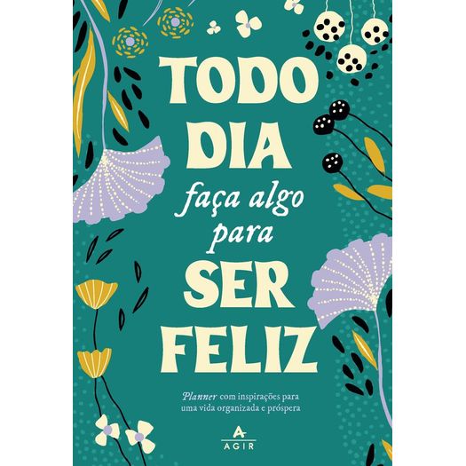 todo dia faça algo para ser feliz todo dia faça algo para ser feliz
