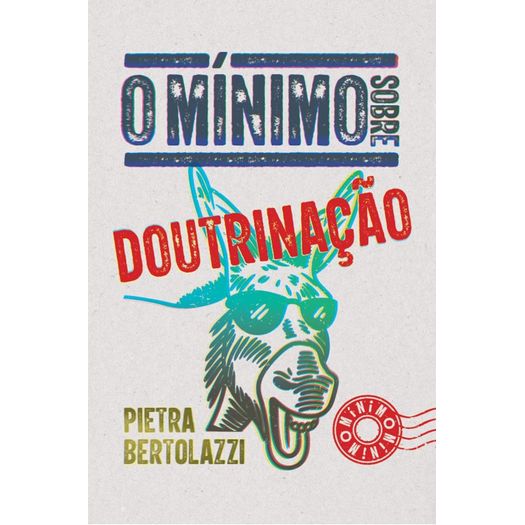o-minimo-sobre-doutrinacao o-minimo-sobre-doutrinacao