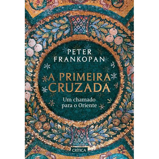 a primeira cruzada a primeira cruzada