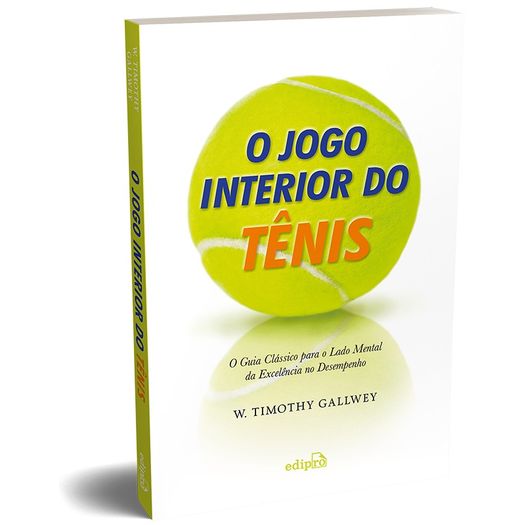 o jogo interior do tênis o jogo interior do tênis