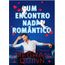 um encontro nada romantico