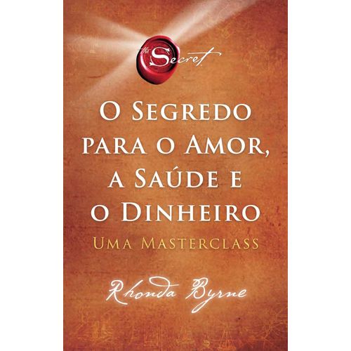 o segredo para o amor, a saúde e o dinheiro