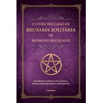o livro wiccano de bruxaria solitária de raymond buckland