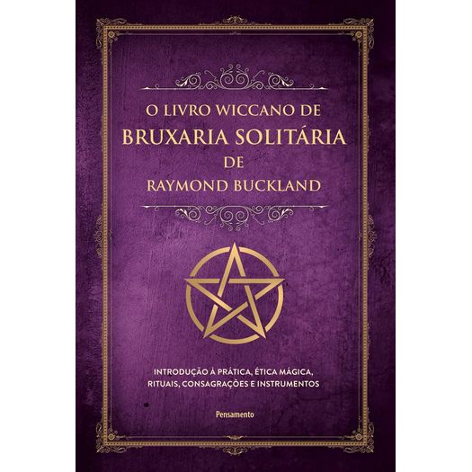 o livro wiccano de bruxaria solitária de raymond buckland o livro wiccano de bruxaria solitária de raymond buckland