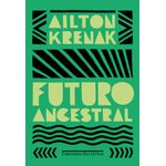 futuro ancestral futuro ancestral