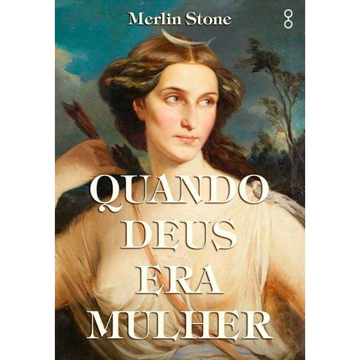 quando deus era mulher quando deus era mulher