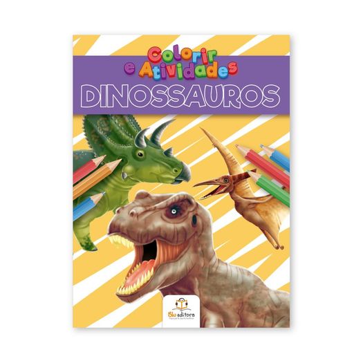 colorir e atividades - dinossauros colorir e atividades - dinossauros