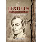lentulus-encarnacoes-de-emmanuel---nova-edicao