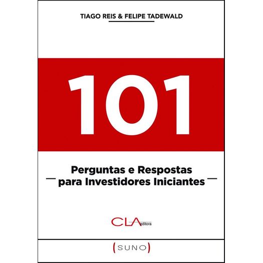 101 perguntas e respostas para investidores iniciantes 101 perguntas e respostas para investidores iniciantes