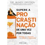 supere-a-procrastinacao-de-uma-vez-por-todas