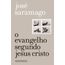 o-evangelho-segundo-jesus-cristo---edicao-especial