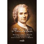 discurso sobre a origem e os fundamentos da desigualdade entre os homens