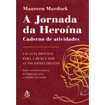 a jornada da heroína - caderno de atividades a jornada da heroína - caderno de atividades