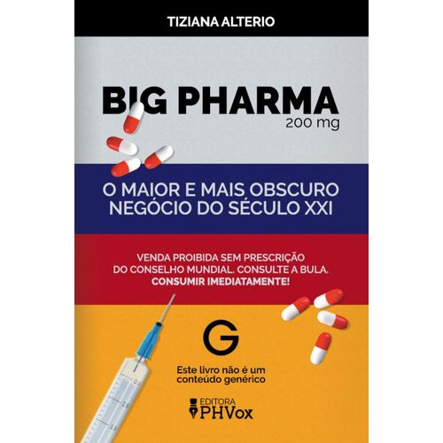 big-pharma--o-maior-e-mais-obscuro-negocio-do-seculo-xxi