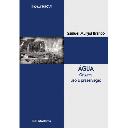 água origem uso e preservação água origem uso e preservação
