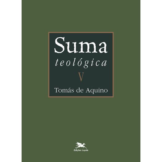 Suma Teologica Vol V - Loyola