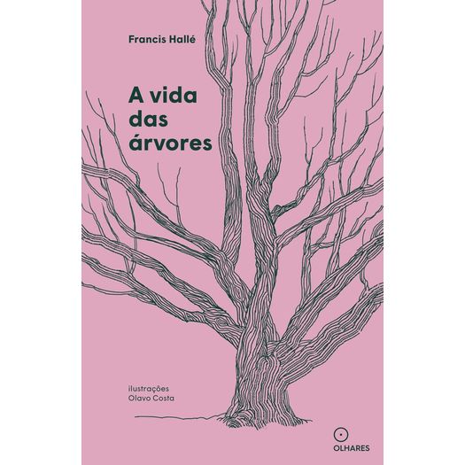 a vida das árvores a vida das árvores