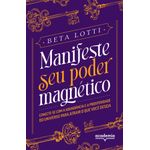 manifeste seu poder magnético