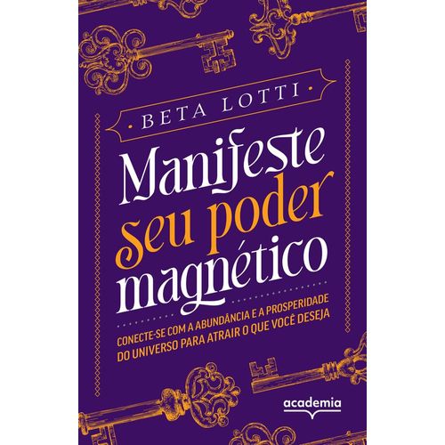manifeste seu poder magnético