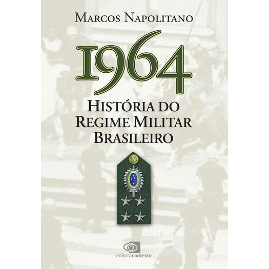 1964 - história do regime militar brasileiro 1964 - história do regime militar brasileiro