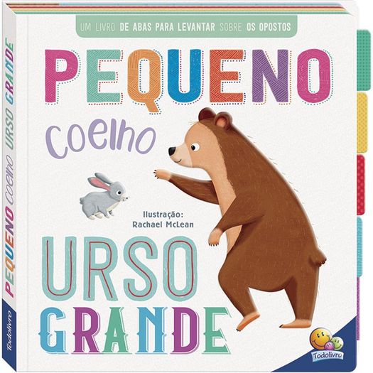 primeiros conceitos um livrinho com abas - coelho - urso primeiros conceitos um livrinho com abas - coelho - urso