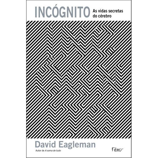 incógnito as vidas secretas do cérebro incógnito as vidas secretas do cérebro
