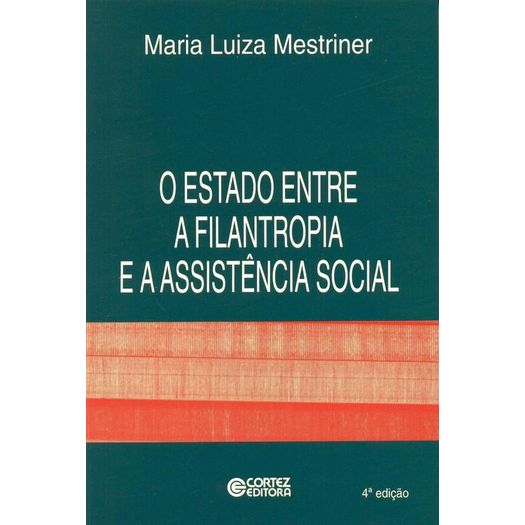 o estado entre a filantropia e a assistência social o estado entre a filantropia e a assistência social