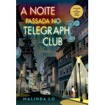 a noite passada no telegraph club