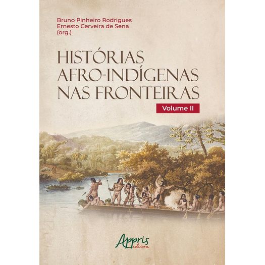 histórias afro-indígenas nas fronteiras 2 histórias afro-indígenas nas fronteiras 2